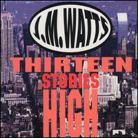 J.M. Watts - Thirteen Stories High lyrics