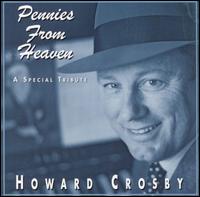 Howard Crosby - Pennies from Heaven lyrics