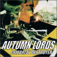 Autumn Lords - Celebrity Destroyer lyrics