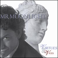 Mr Moonlight - Virtues&Vices lyrics