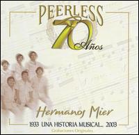 Los Hermanos Mier - 70 Aos Peerless Una Historia Musical lyrics
