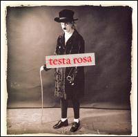 Testa Rosa - Testa Rosa lyrics