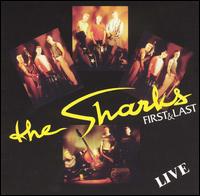 Sharks - First and Last Live lyrics