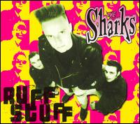 Sharks - Ruff Stuff [Raucous] lyrics