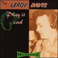 Leroy Davis - Play It Cool lyrics