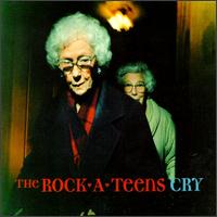 The Rock*A*Teens - Cry lyrics