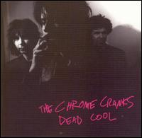 Chrome Cranks - Dead Cool lyrics