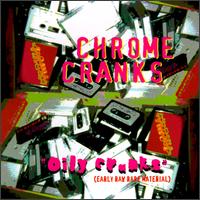 Chrome Cranks - Oily Cranks lyrics