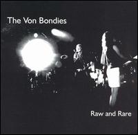 The Von Bondies - Raw and Rare lyrics