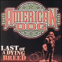 American Dog - Last of a Dying Breed lyrics