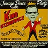 King Uszniewicz & His Uszniewicztones - Teenage Dance Party lyrics