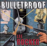 Lee Rocker - Bulletproof lyrics