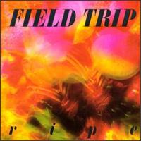 Field Trip - Ripe lyrics