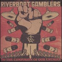 Riverboat Gamblers - To the Confusion of Our Enemies lyrics