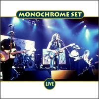 The Monochrome Set - Live lyrics