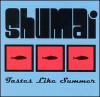 Shumai - Tastes Like Summer lyrics