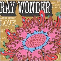 Ray Wonder - A New Kind of Love lyrics