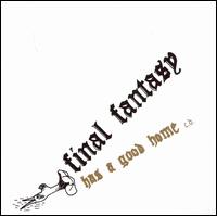 Final Fantasy - Has a Good Home lyrics