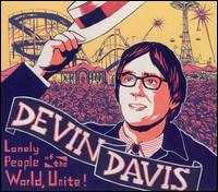 Devin Davis - Lonely People of the World, Unite! lyrics