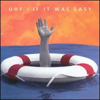 UHF - If It Was Easy lyrics