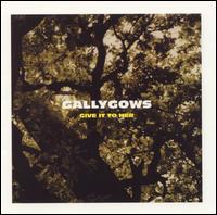 Gallygows - Give It to Her [Rainbow Quartz] lyrics