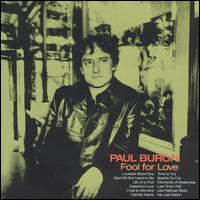 Paul Burch - Fool for Love lyrics