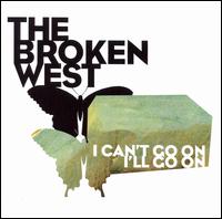 The Broken West - I Can't Go On, I'll Go On lyrics
