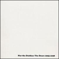 The Dears - Nor The Dahlias: The Dears 1995-1998 lyrics