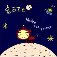 Gaze - Shake the Pounce lyrics