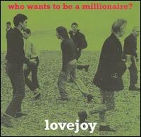 Lovejoy - Who Wants to Be a Millionaire? lyrics