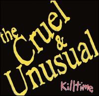 Cruel & Unusual - Killtime lyrics