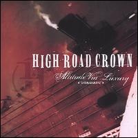 High Road Crown - Altitude Via Luxury lyrics