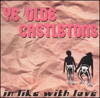 Ye Olde Castletons - In Like With Love lyrics