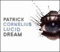 Patrick Cornelius - Lucid Dream lyrics
