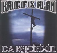 Krucifix Klan - Da Krucifixin lyrics