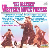 Ned Nash Orchestra - The Greatest Western Movie Themes lyrics