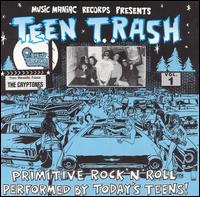 Cryptones - Teen Trash, Vol. 1: The Cryptones lyrics