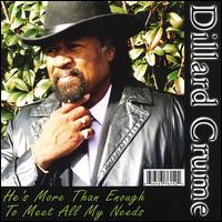 Dillard Crume - He's More Than Enough to Meet All My Needs lyrics