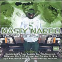 Nasty Nardo - Can't Stop Ballin' lyrics