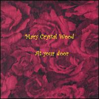 Mary Crystal Wood - At Your Door lyrics