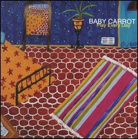 Baby Carrot - Play Every Day lyrics