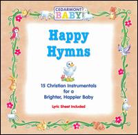 Cedarmont Baby - Happy Hymns lyrics