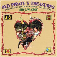Sir C W Colt - Old Pirate's Treasures lyrics