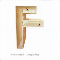 Freeform Five - Strangest Things [Bonus Disc] lyrics