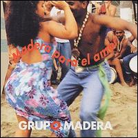 Grupo Madera - Madera Para El Amor lyrics