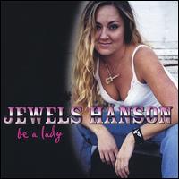 Jewels Hanson - Be a Lady lyrics