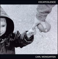 Carl Weingarten - Escape Silence lyrics