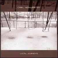 Carl Weingarten - Local Journeys lyrics