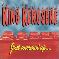 King Kerosene - Just Warmin' Up lyrics