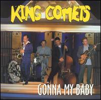 King Comets - Gonna My Baby lyrics